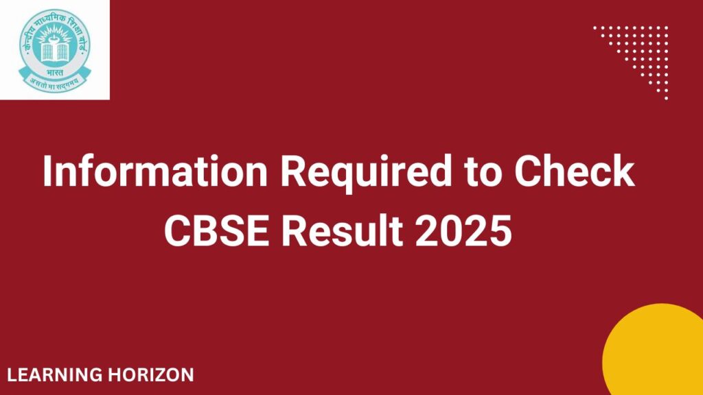 Information Required to Check CBSE Result 2025