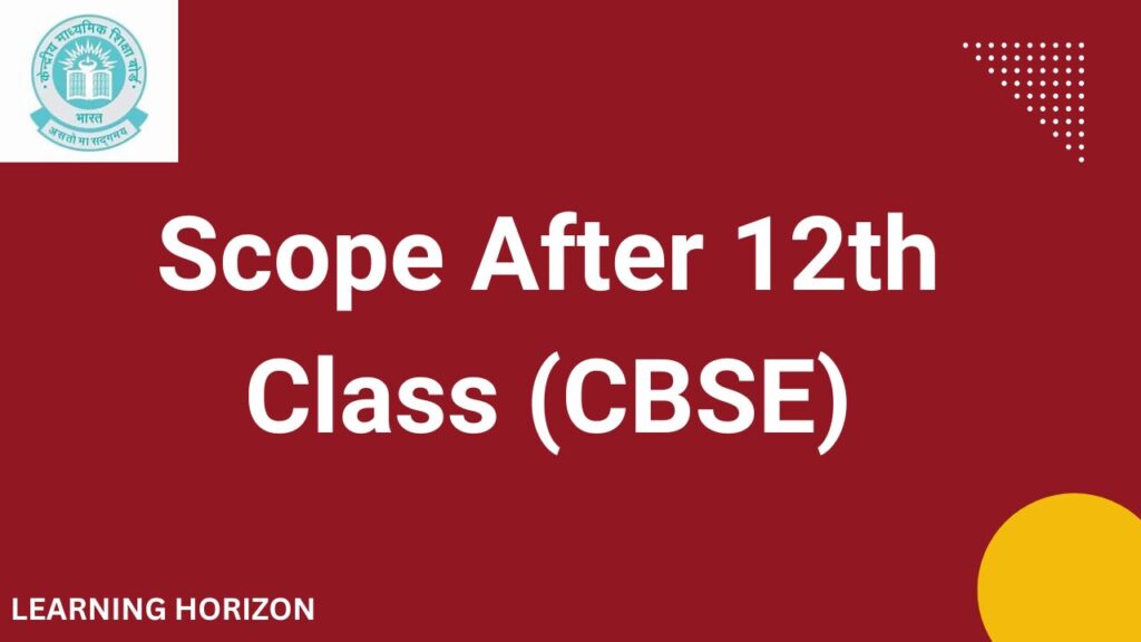 Scope After 12th Class (CBSE)