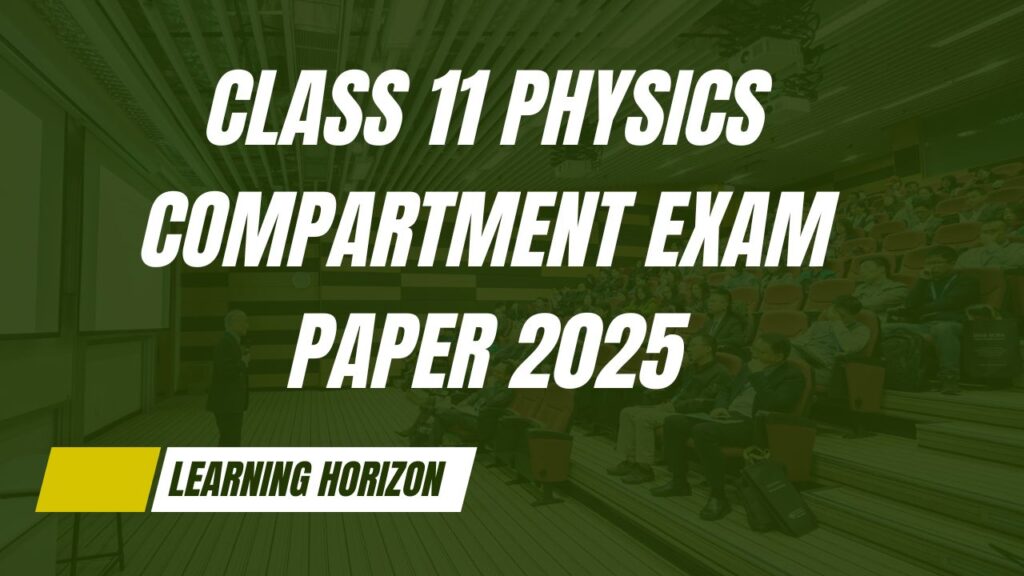 Class 11 Physics Compartment Exam Paper 2025
