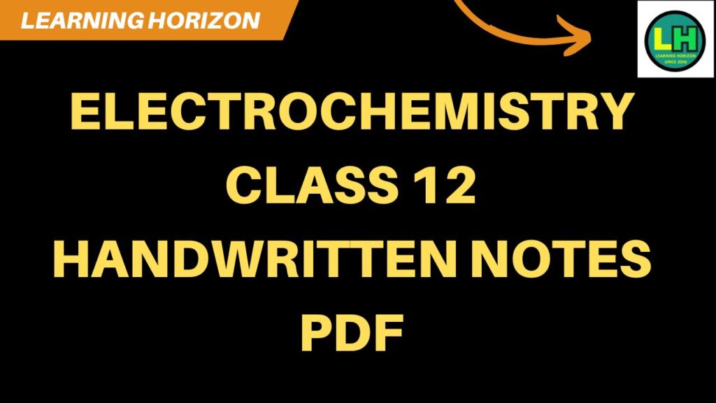 Electrochemistry Class 12 Handwritten Notes pdf