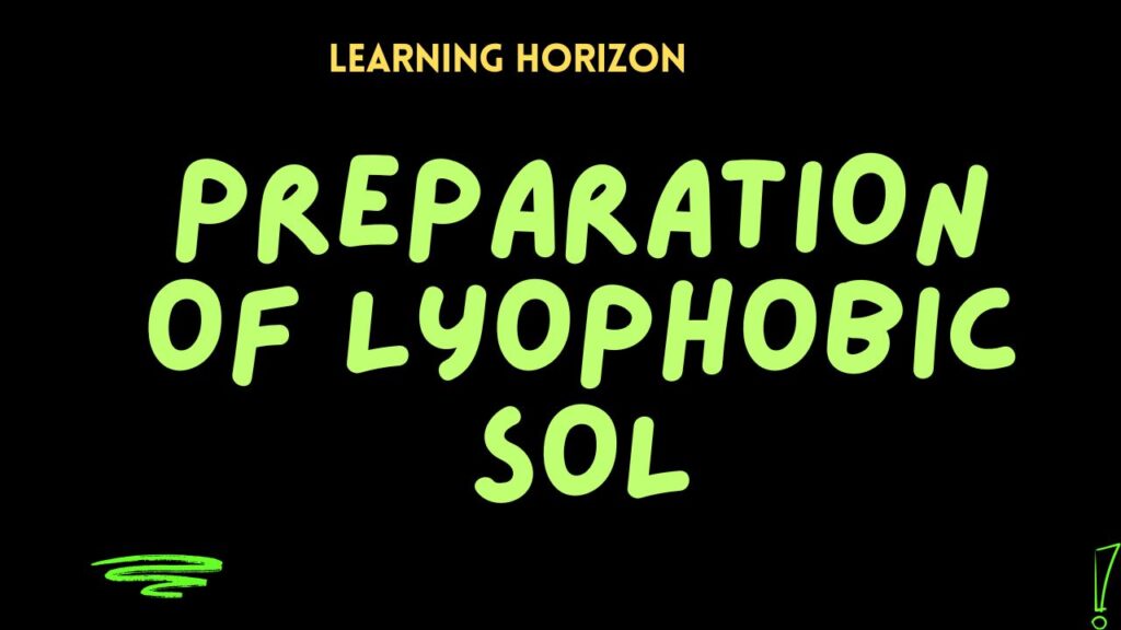 Preparation of Lyophobic Sol