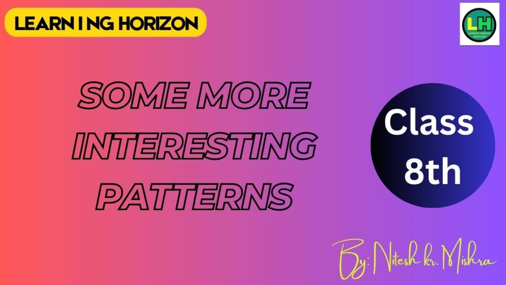 Some More Interesting Patterns