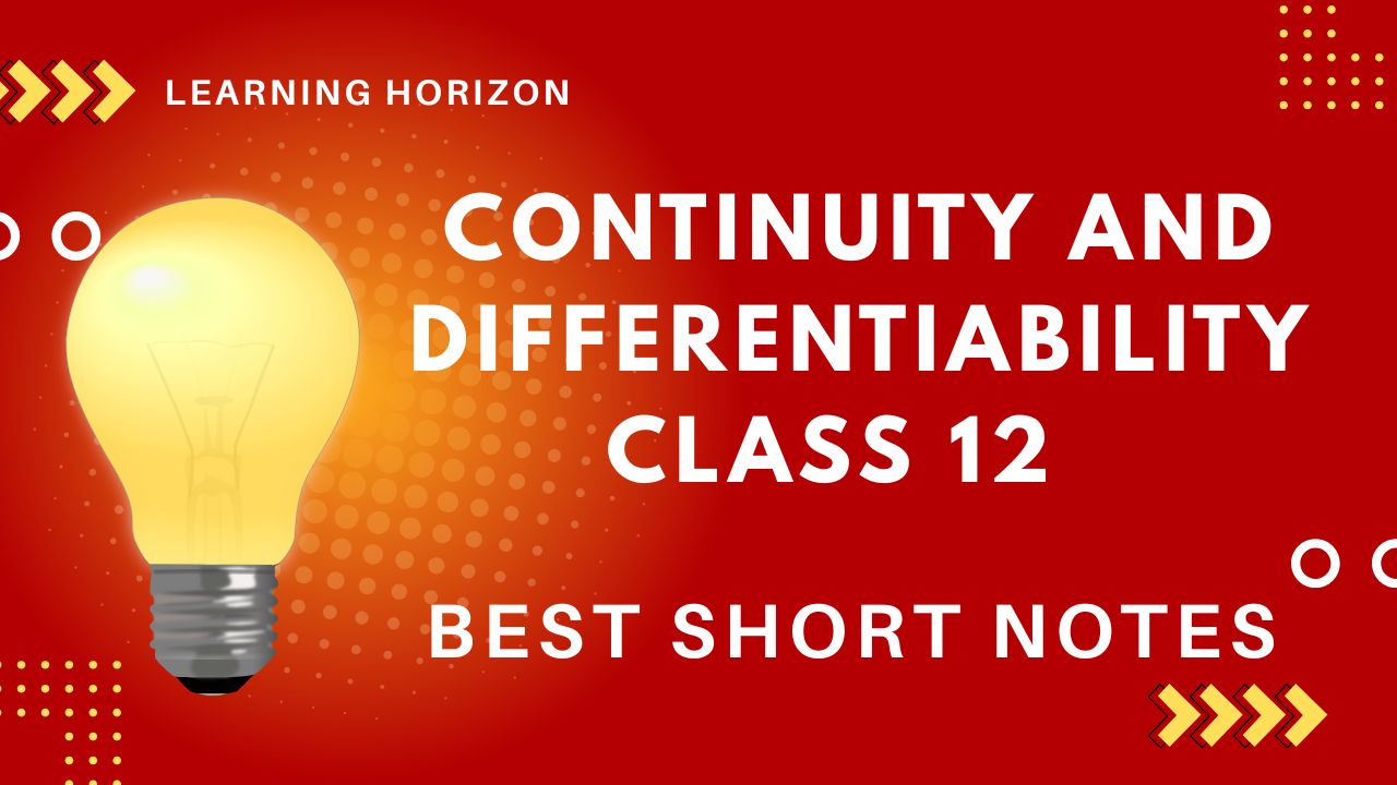 Continuity and differentiability class 12 : best short notes Continuity and differentiability class 12 : best short notes Continuity and differentiability class 12 : best short notes