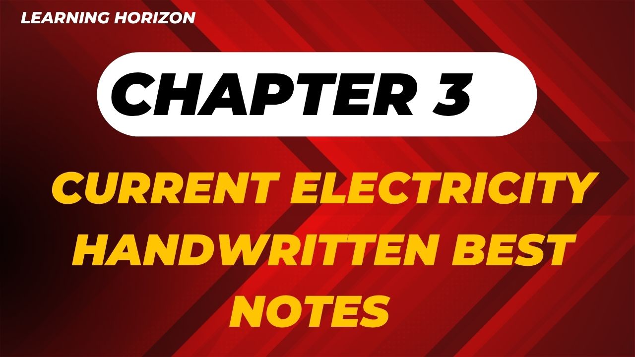 Current electricity handwritten best notes -chapter 3
