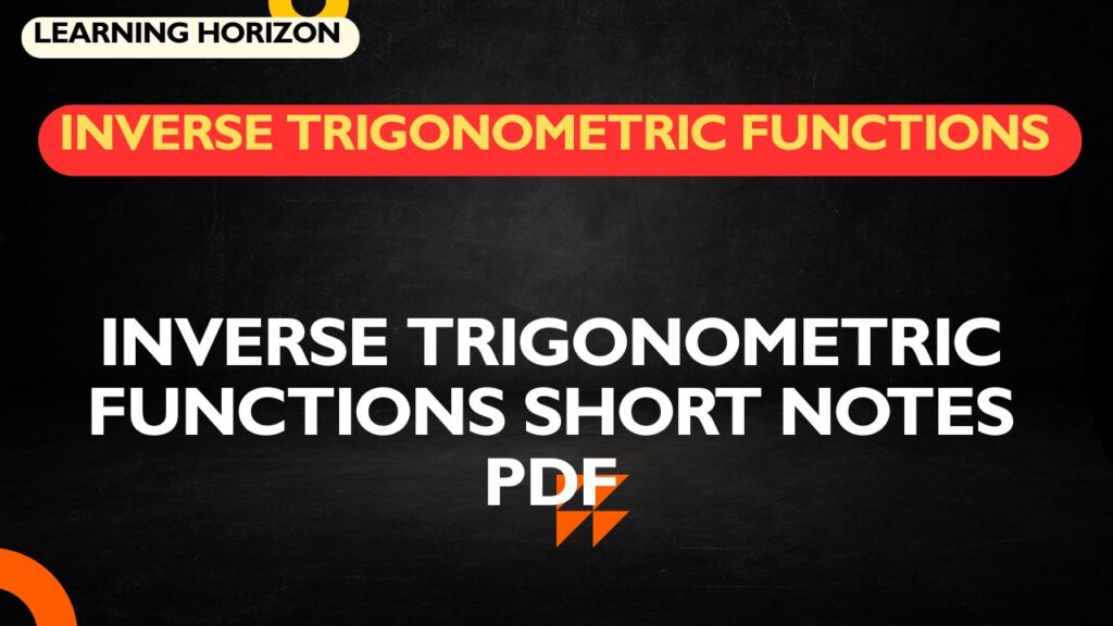 Inverse Trigonometric Functions short notes pdf