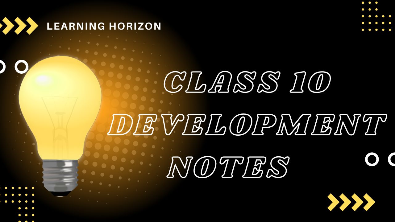 Development notes pdf : class 10