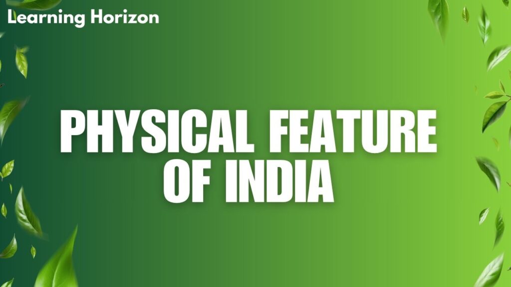 Physical Feature Of India