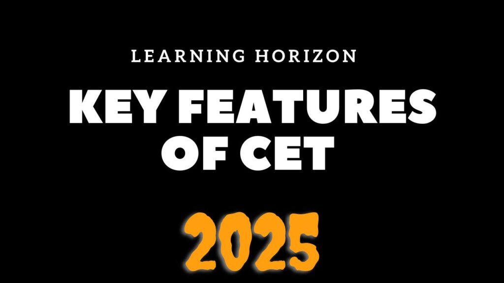  Key Features of CET: