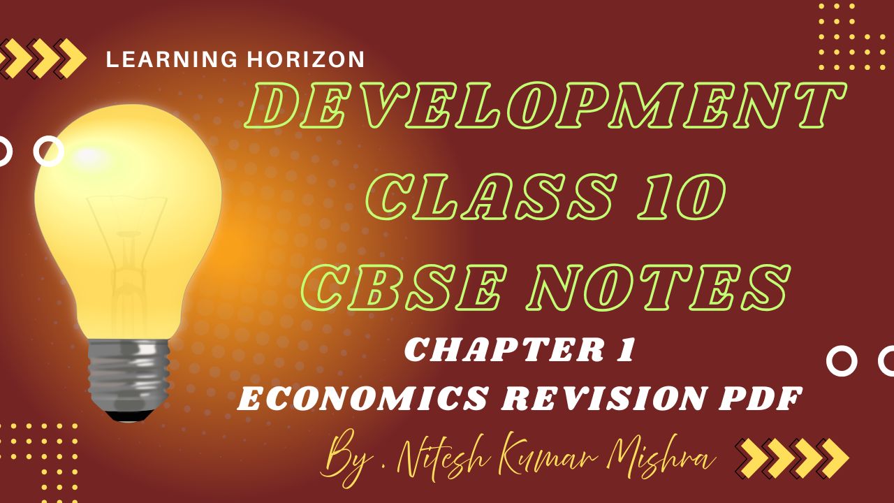 Development Class 10 CBSE Notes