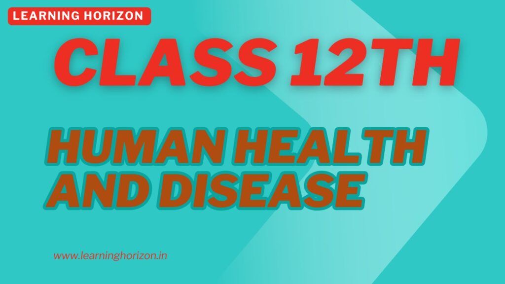 Human Health and Disease Class 12 Handwritten Notes PDF