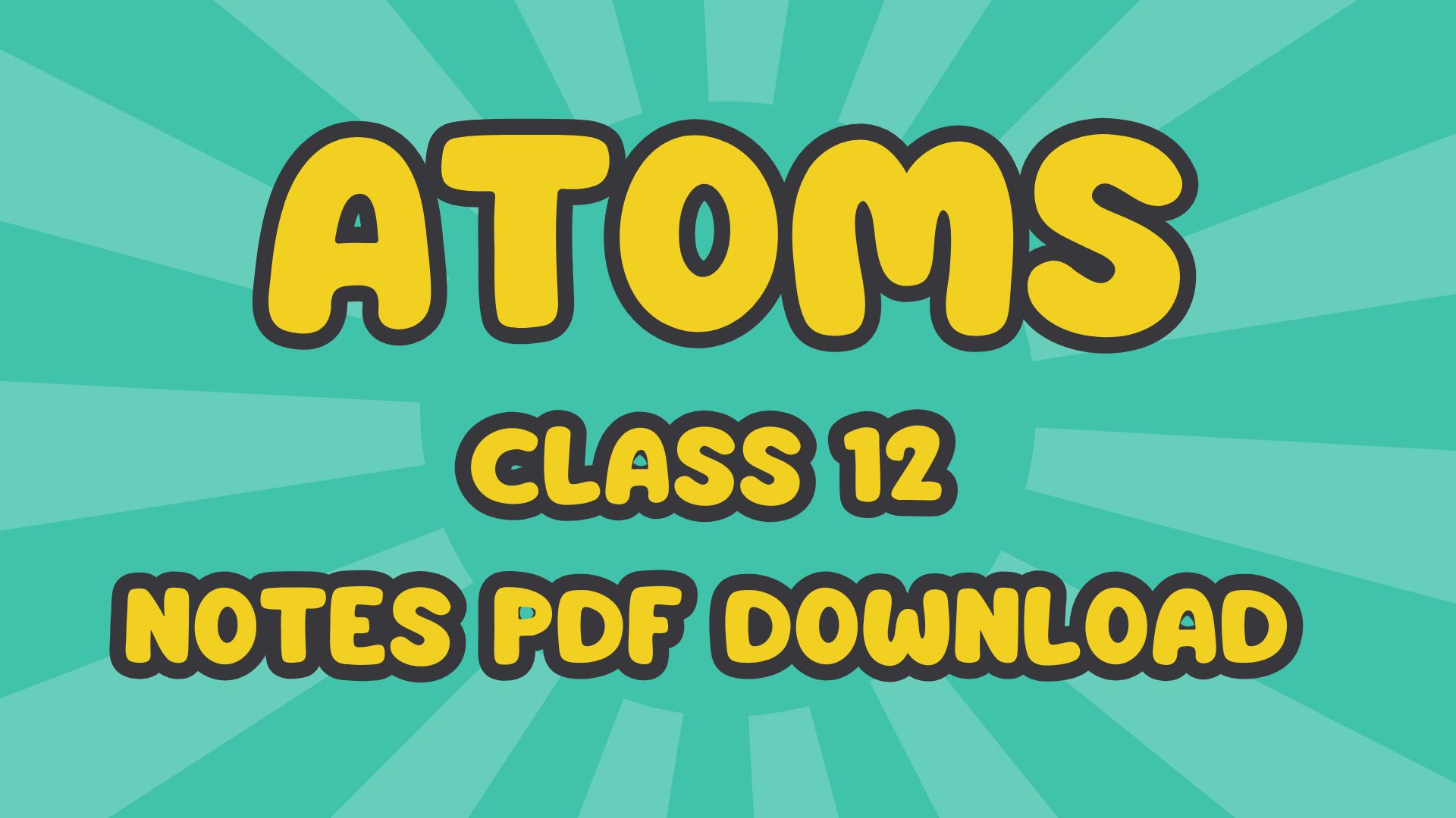 Atoms Class 12 Notes PDF Download