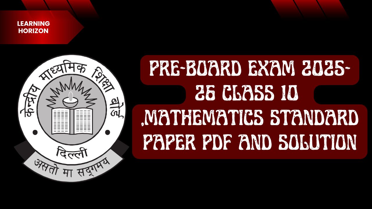 Pre-board exam 2025-26 class 10 : Maths standard paper with solution