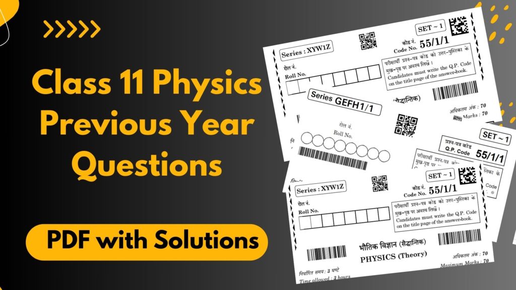 Class 11 Physics Previous Year Questions :PDF with Solutions