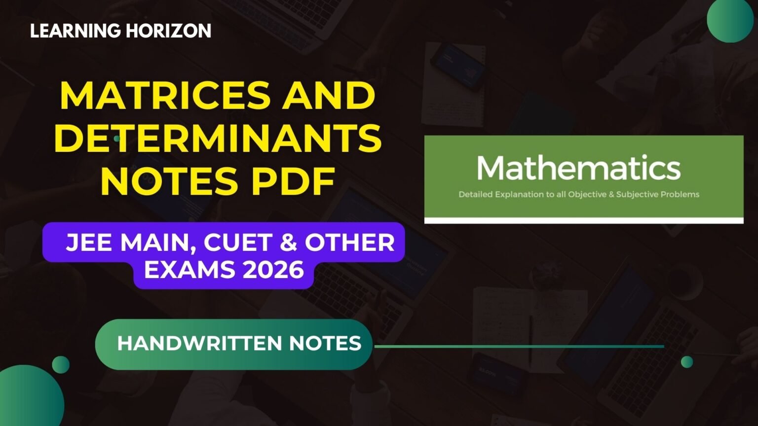 Matrices and Determinants Notes PDF – JEE Main, CUET & top Other Exams ...