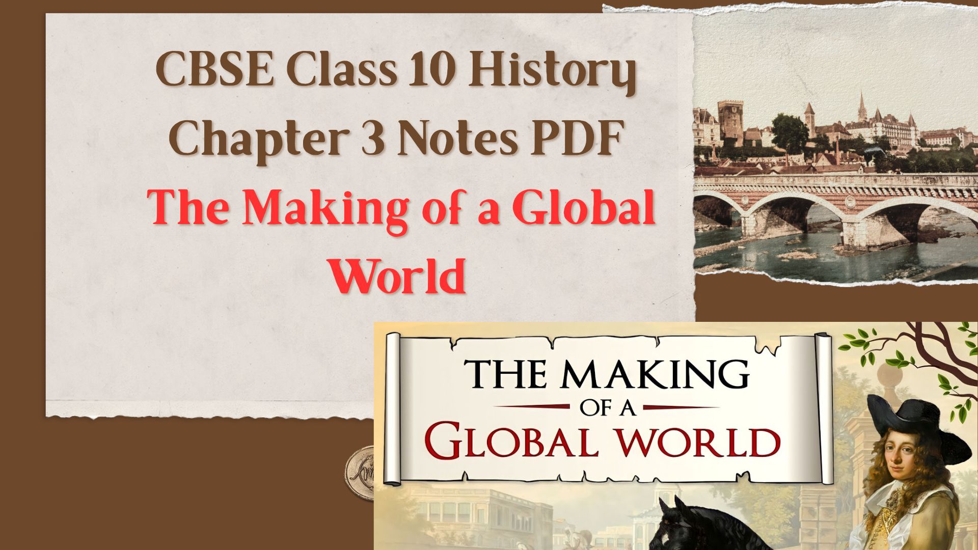 CBSE Class 10 History Chapter 3 Notes PDF: The Making of a Global World