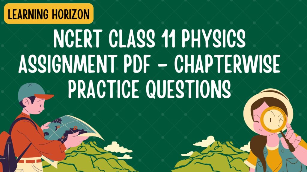 NCERT Class 11 Physics Assignment PDF