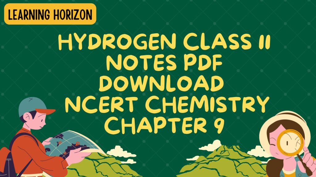 Hydrogen Class 11 Notes PDF Download