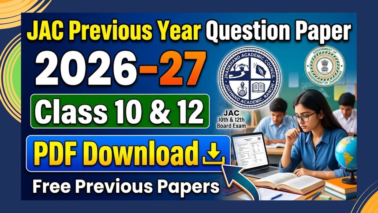 JAC Class 12 Previous Year Question Paper PDF | Jharkhand Board Intermediate PYQ Jharkhand Board Class 12 Previous Year Question Paper 2026-27 | Science, Arts & Commerce